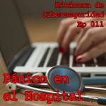 Carátula del episodio 11 de Bitácora de Ciberseguridad mostrando los el teclado de un portátil con alguien escribiendo, un estetoscopio y el título: "Pánico en el Hospital"